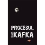 Procesul – Franz Kafka