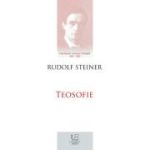 Teosofie (Centenar Rudolf Steiner) - Rudolf Steiner