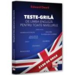 Teste-grila de limba engleza pentru toate nivelurile Gimnaziu, liceu, bacalaureat, admitere invatamant superior, concursuri profesionale, Cambridge - Edward Deara