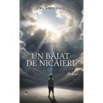 Un baiat de nicaieri. Autobiografia lui Dan Voiculescu