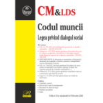 Codul muncii. Legea privind dialogul social. Registrul general de evidenta a salariatilor. Editia a 23-a actualizata la 8 februarie 2026