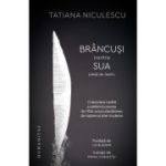 Brancusi contra SUA. Piesa de teatru - Tatiana Niculescu