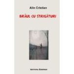 Braul cu strigaturi - Alin Cristian