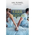 Fara certuri in cuplu. De la tensiuni si reprosuri la apropiere si intimitate - Hal Runkel