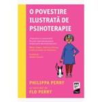 O povestire ilustrata de psihoterapie - Philippa Perry
