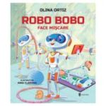 Robo Bobo face miscare, volumul 16 - Olina Ortiz