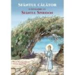Sfantul calator. O intalnire cu Sfantul Spiridon - Brandusa Vranceanu