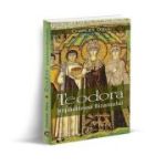 Teodora, imparateasa Bizantului - Charles Diehl