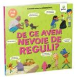 De ce avem nevoie de reguli? Ganduri mari la varste mici - Nancy Dickmann