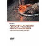 Aliaje metalice pentru aplicatii ingineresti - Ildiko Peter