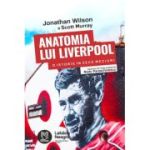Anatomia lui Liverpool - Jonathan Wilson