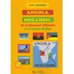 Angola, Mozambic, de la Oceanul Atlantic la Oceanul Indian - Doru Ciucescu