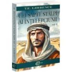 Cei sapte stalpi ai intelepciunii Volumul 1 - T. E. Lawrence