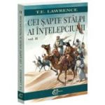 Cei sapte stalpi ai intelepciunii Volumul 2 - T. E. Lawrence