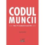 Codul muncii. Editia a 19-a actualizata la 8 martie 2026 - Costel Gilca
