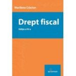 Drept fiscal. Editia a 4-a - Marilena Craciun