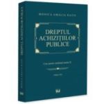 Dreptul achizitiilor publice. Curs pentru studentii anului 2 - Monica Amalia Ratiu