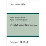Dreptul securitatii sociale - Ioan Ciochina-Barbu, Agata Mihaela Popescu