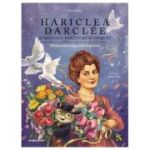 Hariclea Darclee si misterul partiturii disparute - Alina Baltac