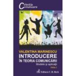 Introducere in teoria comunicarii. Modele si aplicatii. Editia 2 - Valentina Marinescu