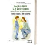 Invata-ti copilul sa-si asculte corpul - Marta Stapert