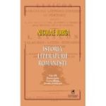 Istoria literaturii romanesti Volumul 3 - Nicolae Iorga