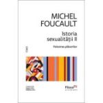 Istoria sexualitatii 2. Folosirea placerilor - Michel Foucault