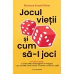 Jocul vietii si cum sa-l joci - Florence Scovel Shinn
