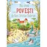 Mica sirena s alte povesti - Hans Christian Andersen