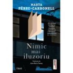 Nimic mai iluzoriu - Marta Perez-Carbonell