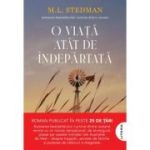 O viata atat de indepartata - M. L. Stedman