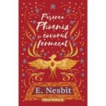 Pasarea Phoenix si covorul fermecat (trilogia samiadei, volumul 2) - E. Nesbit