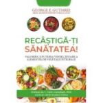 Recastiga-ti sanatatea! - George E. Guthrie