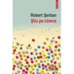Stiu pe cineva - Robert Serban