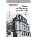 Strazi din Bucuresti si numele lor. E-L - Aurel Ionescu, Ileana Vrejba