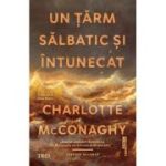 Un tarm salbatic si intunecat - Charlotte McConaghy