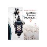 Vanatoare de comori prin Bucuresti volumul 2 - Silvia Colfescu