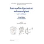 Anatomy of the digestive tract and anexed glands: lectures and lab notes, 2nd ed. revised and added - Adrian-Daniel Tulin