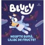 Bluey - Noapte buna, liliac de fructe!