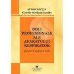 Boli profesionale ale aparatului respirator. Ghid pentru studenti si medici - Claudia Mariana Handra
