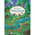 Bun-venit in Padurea Fermecata. Noapte buna! - Diana Kohne