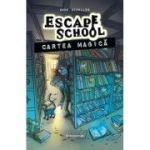 Cartea magica. Seria Escape School #1 - Anne Scheller