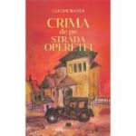 Crima de pe Strada Operetei - Lucian Badea
