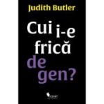 Cui i-e frica de gen? - Judith Butler