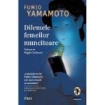 Dilemele femeilor muncitoare - Fumio Yamamoto