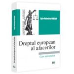 Dreptul european al afacerilor - Ligia-Valentina Mirisan