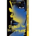 Dublu in intuneric - Elle Marr