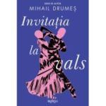 Invitatia la vals - Mihail Drumes