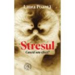Stresul. Cauza sau efect? - Laura Poanta