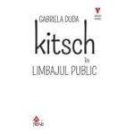Kitsch in limbajul public - Gabriela Duda